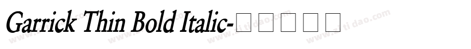Garrick Thin Bold Italic字体转换